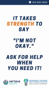 Navy and orange text on white background stating 'It takes strength to say I'm not okay' with message to ask for help when needed, including phone ...