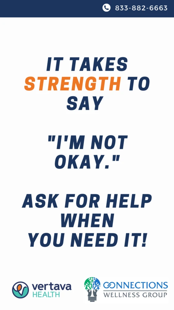 Navy and orange text on white background stating 'It takes strength to say I'm not okay' with message to ask for help when needed, including phone ...